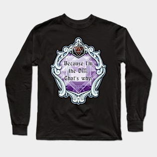 Amulet Because I'm the DM. That's Why. Long Sleeve T-Shirt